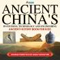 Ancient China'S Inventions, Technology And Engineering - Ancient History Books For Kids | Children'S Ancient History - Preview