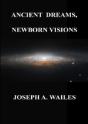 Ancient Dreams, Newborn Visions - Preview