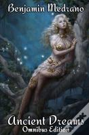Ancient Dreams Omnibus Edition