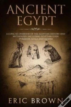 Capa do artigo Ancient Egypt: A Concise Overview Of The