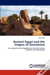 Ancient Egypt And The Origins Of Gnosticism