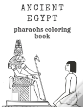 Ancient Egypt Pharaohs Coloring Book