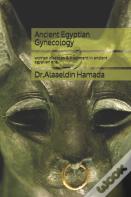 Ancient Egyptian Gynecology