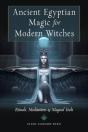 Ancient Egyptian Magic For Modern Witches - Preview