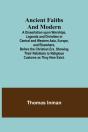 Ancient Faiths And Modern  A Dissertatio - Preview