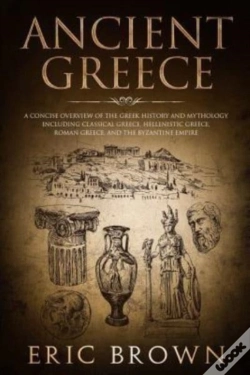 Capa do artigo Ancient Greece: A Concise Overview Of Th