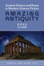 Ancient Greece And Rome In Modern Science Fiction - Preview
