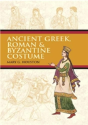 Ancient Greek, Roman & Byzantine Costume - Preview
