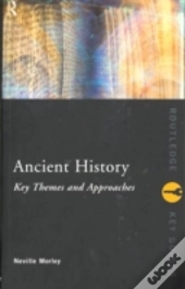 Ancient History: Key Themes And Approaches