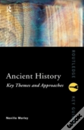 Ancient History: Key Themes And Approaches