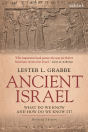 Ancient Israel: What Do We Know And How Do We Know It? - Preview