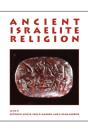 Ancient Israelite Religion - Preview