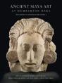 Ancient Maya Art At Dumbarton Oaks - Preview