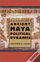 Ancient Maya Political Dynamics