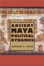 Ancient Maya Political Dynamics - Preview