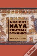 Ancient Maya Political Dynamics