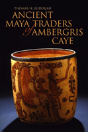 Ancient Maya Traders Of Ambergris Caye - Preview