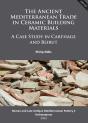 Ancient Mediterranean Trade In Ceramic Building Materials: A Case Study In Carthage And Beirut - Preview