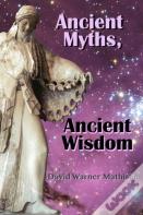 Ancient Myths, Ancient Wisdom