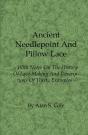 Ancient Needlepoint And Pillow Lace - With Notes On The History Of Lace-Making And Descriptions Of Thirty Examples - Preview