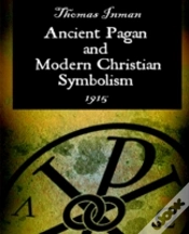 Capa do artigo Ancient Pagan And Modern Christian Symbolism