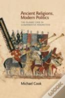 Ancient Religions, Modern Politics