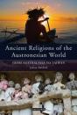 Ancient Religions Of The Austronesian World - Preview