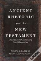 Ancient Rhetoric And The New Testament