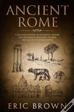 Capa do artigo Ancient Rome: A Concise Overview Of The