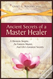 Capa do artigo Ancient Secrets Of A Master Healer:  A W