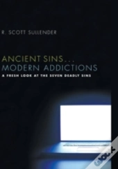 Ancient Sins . . . Modern Addictions