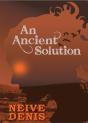 Ancient Solution - Preview