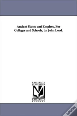Capa do artigo Ancient States And Empires, For Colleges And Schools, By John Lord.