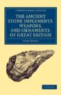 Ancient Stone Implements, Weapons, And Ornaments, Of Great Britain - Preview