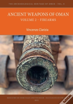 Capa do artigo Ancient Weapons Of Oman. Volume 2: Firearms
