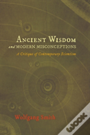Ancient Wisdom And Modern Misconceptions
