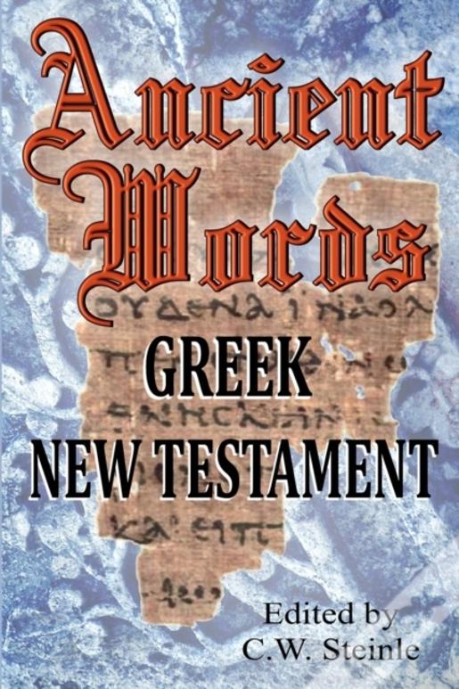 Ancient Words Greek New Testament