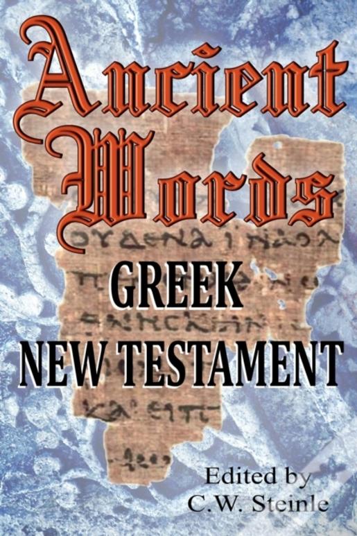 Ancient Words Greek New Testament