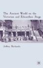 Ancient World On The Victorian And Edwardian Stage - Preview