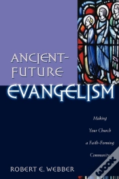 Capa do artigo Ancientâ€“Future Evangelism Â€“ Making Your Church A Faithâ€“Forming Community