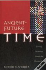 Capa do artigo Ancientâ€“Future Time Â€“ Forming Spirituality Through The Christian Year