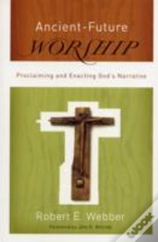 Capa do artigo Ancientâ€“Future Worship Â€“ Proclaiming And Enacting God`S Narrative