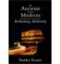 Ancients And The Moderns Â€“ Rethinking Modernity - Preview