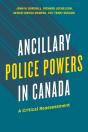 Ancillary Police Powers In Canada - Preview