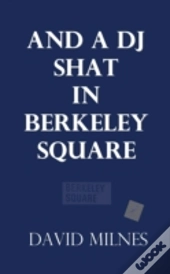 And A Dj Shat In Berkeley Square