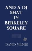 And A Dj Shat In Berkeley Square