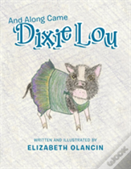 And Along Came Dixie Lou