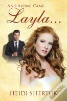 And Along Came Layla. . .