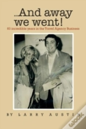 ...And Away We Went!: 50 Incredible Year
