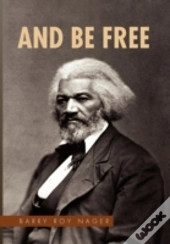 And Be Free